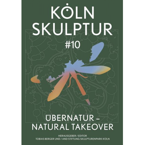 KölnSkulptur #10. ÜberNatur – Natural Takeover / KölnSkulptur #10. ÜberNatur – Natural Takeover