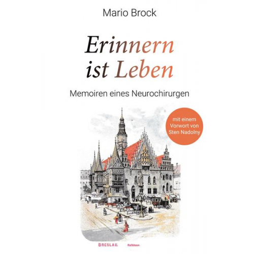 Mario Brock - Erinnern ist Leben