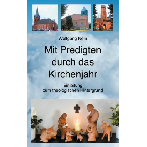 Wolfgang Nein - Mit Predigten durch das Kirchenjahr