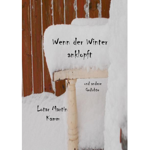 Lotar Martin Kamm - Wenn der Winter anklopft