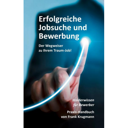 Frank Krugmann - Erfolgreiche Jobsuche und Bewerbung