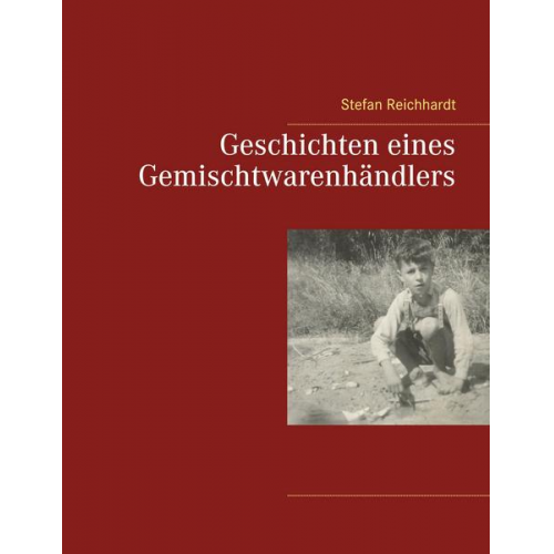 Stefan Reichhardt - Geschichten eines Gemischtwarenhändlers