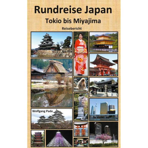 Wolfgang Pade - Rundreise Japan Tokio bis Miyajima