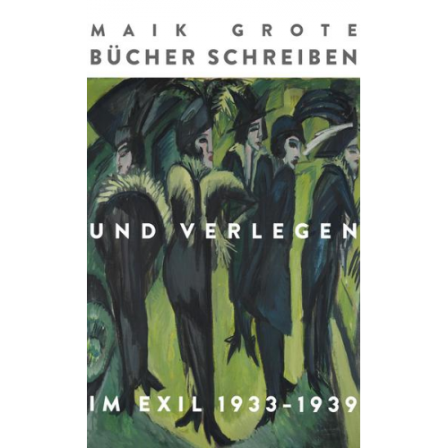 Maik Grote - Bücher schreiben und verlegen im Exil 1933-1939