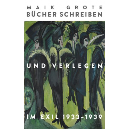 Maik Grote - Bücher schreiben und verlegen im Exil 1933-1939