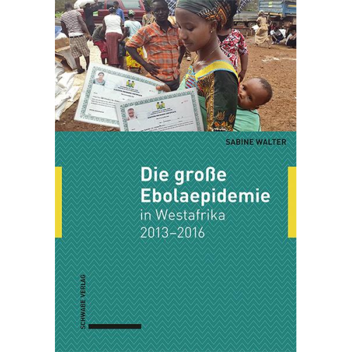 Sabine Walter - Die große Ebolaepidemie in Westafrika 2013–2016