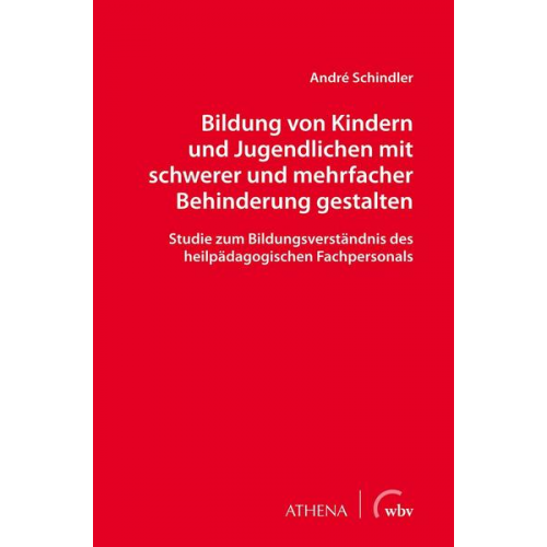 André Schindler - Bildung von Kindern und Jugendlichen mit schwerer und mehrfacher Behinderung gestalten