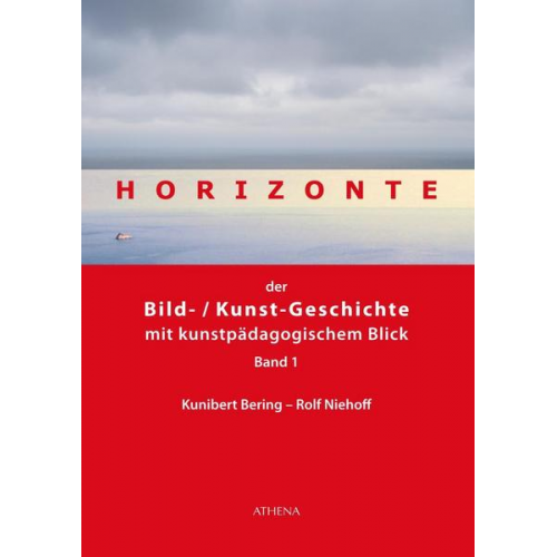 Kunibert Bering & Rolf Niehoff - Horizonte der Bild-/Kunstgeschichte mit kunstpädagogischem Blick