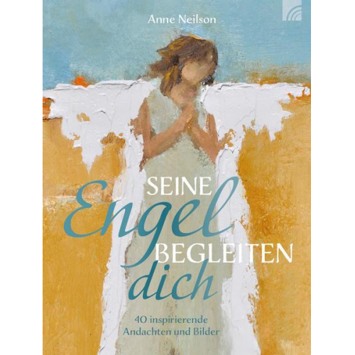 Anne Neilson - Seine Engel begleiten dich