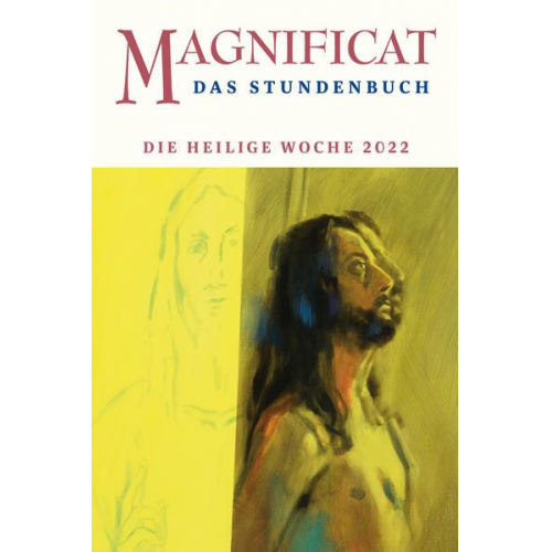 Magnificat Heilige Woche 2022