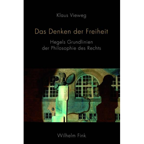 Klaus Vieweg - Das Denken der Freiheit