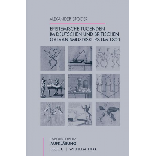 Alexander Stöger - Epistemische Tugenden im deutschen und britischen Galvanismusdiskurs um 1800