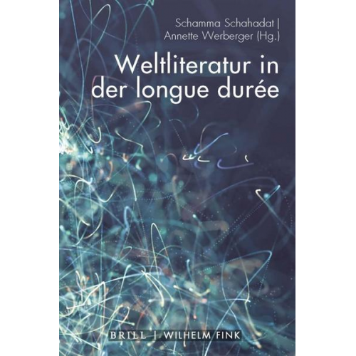 Weltliteratur in der longue durée