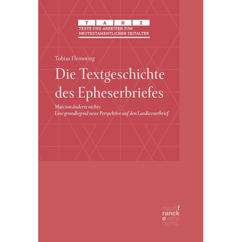 Tobias Flemming - Die Textgeschichte des Epheserbriefes