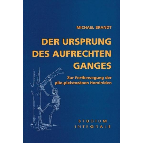 Michael Brandt - Der Ursprung des aufrechten Ganges