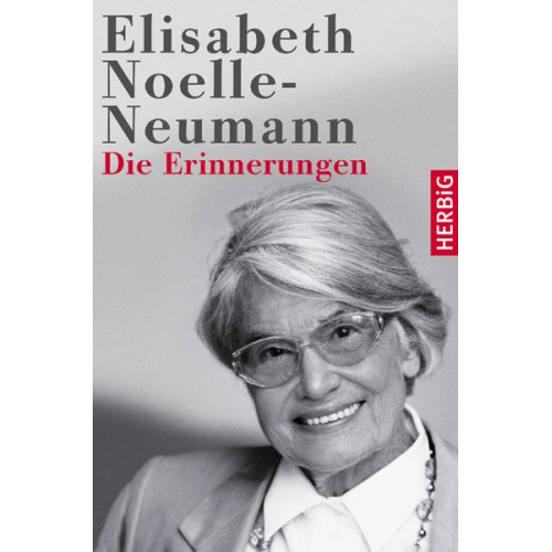 Elisabeth Noelle-Neumann - Die Erinnerungen