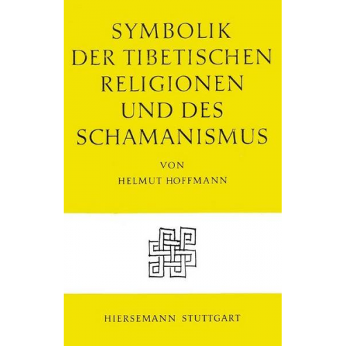 Helmut Hoffmann - Symbolik der tibetischen Religionen und des Schamanismus