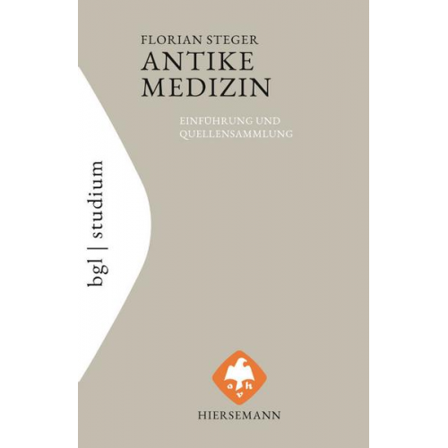 Florian Steger - Antike Medizin