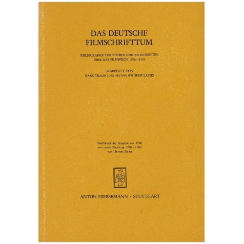 Hans Traub & Hanns W. Lavies - Das deutsche Filmschrifttum