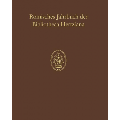 Alessio Monciatti & Serena Romano & Julian Gardner & Jens Niebaum & Tobias Leuker - Römisches Jahrbuch der Bibliotheca Hertziana