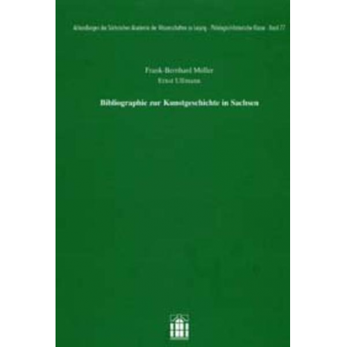 Frank-Bernhard Müller & Ernst Ullmann - Bibliographie zur Kunstgeschichte in Sachsen