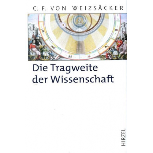 Carl Friedrich Weizsäcker - Die Tragweite der Wissenschaft