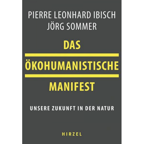 Jörg Sommer & Pierre Ibisch - Das ökohumanistische Manifest