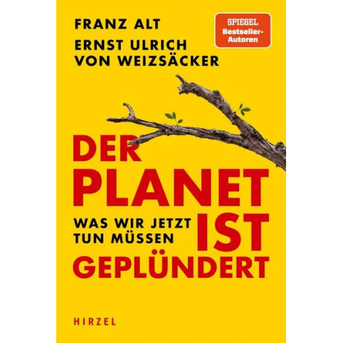 Franz Alt & Ernst Ulrich Weizsäcker - Der Planet ist geplündert. Was wir jetzt tun müssen.