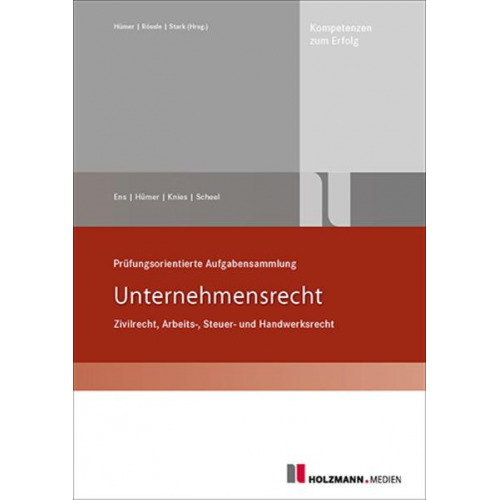 Reinhard Ens & Bernd-Michael Hümer & Jörg Knies & Tobias Scheel - Prüfungsorientierte Aufgabensammlung 'Unternehmensrecht