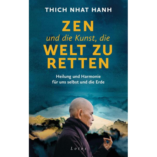 Thich Nhat Hanh - Zen und die Kunst, die Welt zu retten