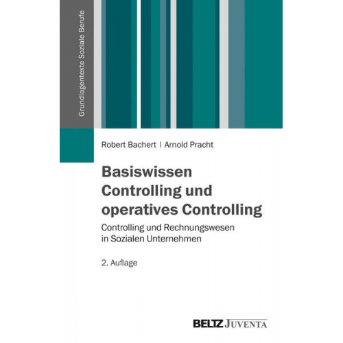 Robert Bachert & Arnold Pracht - Basiswissen Controlling und operatives Controlling