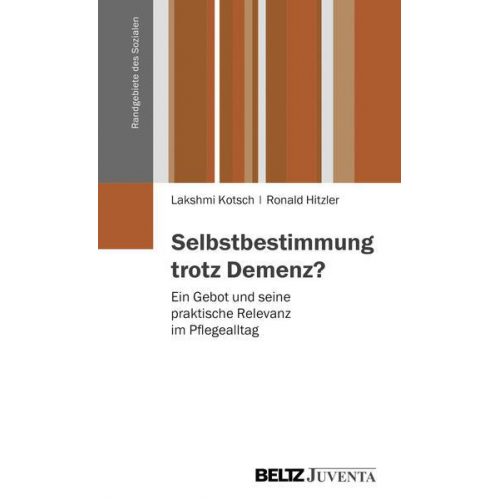 Lakshmi Kotsch & Ronald Hitzler - Selbstbestimmung trotz Demenz?