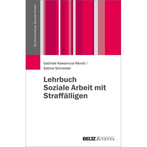 Gabriele Kawamura-Reindl & Sabine Schneider - Lehrbuch Soziale Arbeit mit Straffälligen