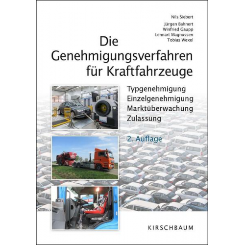 Nils Siebert & Jürgen Bahnert & Winfried Gaupp & Lennart Magnussen & Tobias Wexel - Die Genehmigungsverfahren für Kraftfahrzeuge