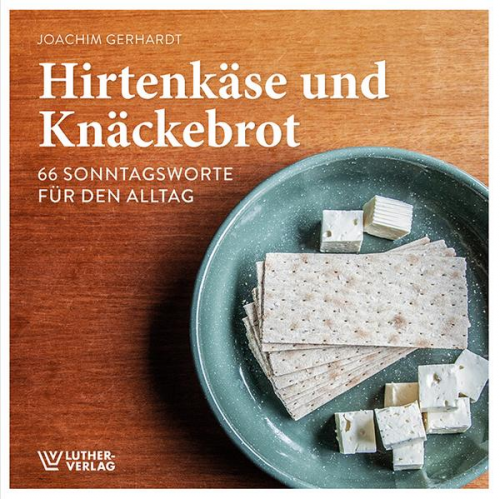 Joachim Gerhardt - Hirtenkäse und Knäckebrot