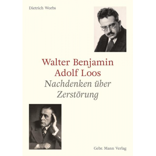 Dietrich Worbs - Walter Benjamin und Adolf Loos