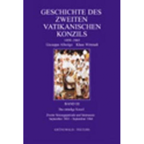 Giuseppe Alberigo & Klaus Wittstadt - Geschichte des Zweiten Vatikanischen Konzils (1959-1965)