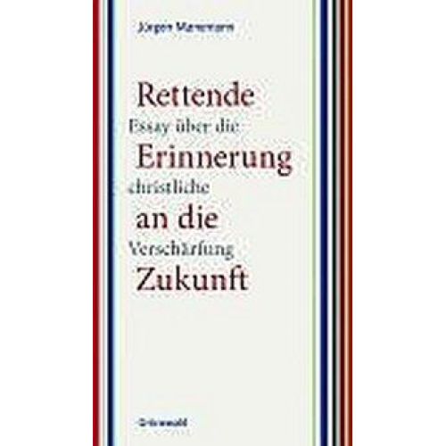 Jürgen Manemann - Rettende Erinnerung an die Zukunft