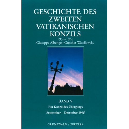 Giuseppe Alberigo & Klaus Wittstadt & Günther Wassilowsky - Geschichte des Zweiten Vatikanischen Konzils (1959-1965)