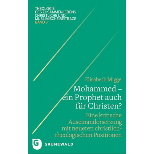 Elisabeth Migge - Mohammed - ein Prophet auch für Christen?
