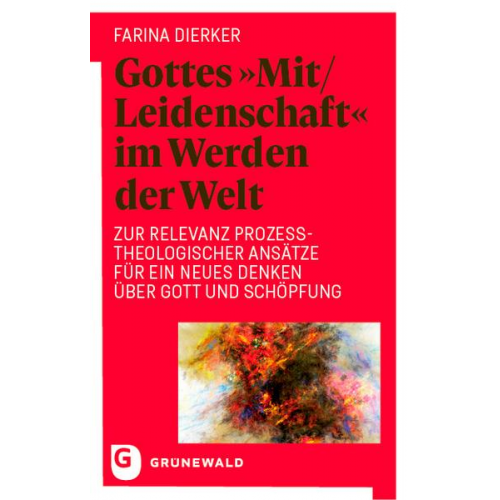 Farina Dierker - Gottes 'Mit/Leidenschaft' im Werden der Welt