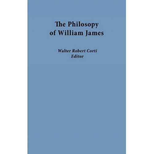 Walter Robert Corti - The Philosophy of William James