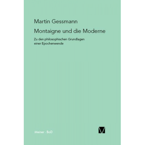 Martin Gessmann - Montaigne und die Moderne