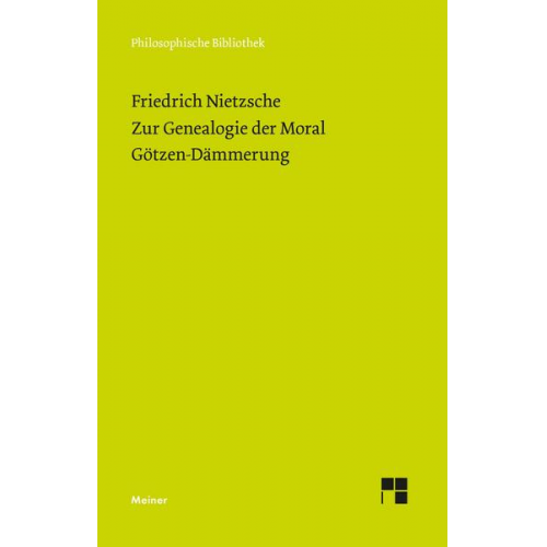 Friedrich Nietzsche - Zur Genealogie der Moral (1887). Götzen-Dämmerung (1889)