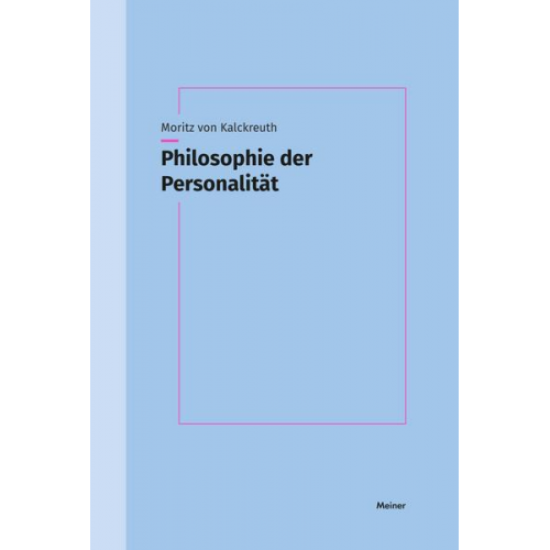 Moritz Kalckreuth - Philosophie der Personalität