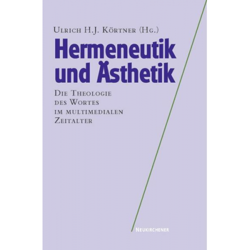 Ulrich H. J. Körtner - Hermeneutik und Ästhetik