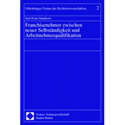 Karl H. Haunhorst - Franchisenehmer zwischen neuer Selbständigkeit und Arbeitnehmerqualifikation