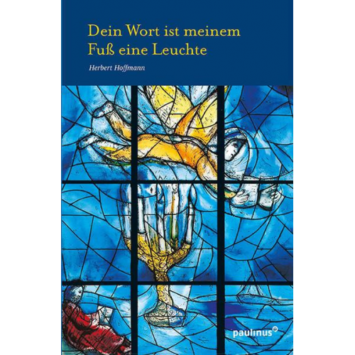 Herbert Hoffmann - Dein Wort ist meinem Fuß eine Leuchte