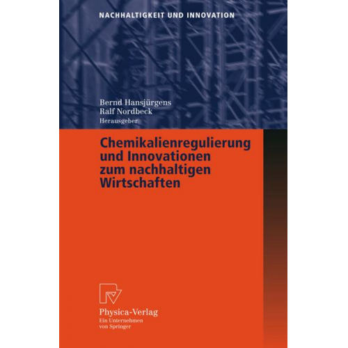 Bernd Hansjürgens & Ralf Nordbeck - Chemikalienregulierung und Innovationen zum nachhaltigen Wirtschaften