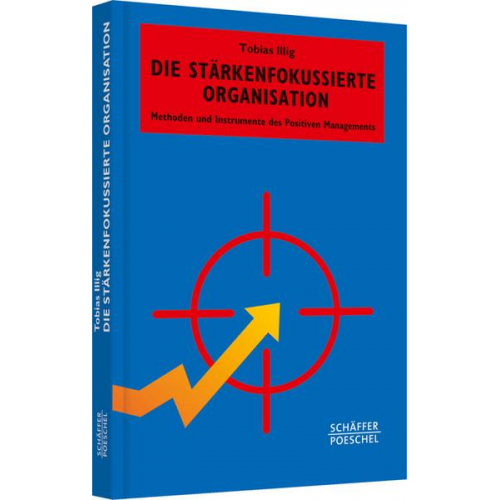 Tobias Illig - Die stärkenfokussierte Organisation